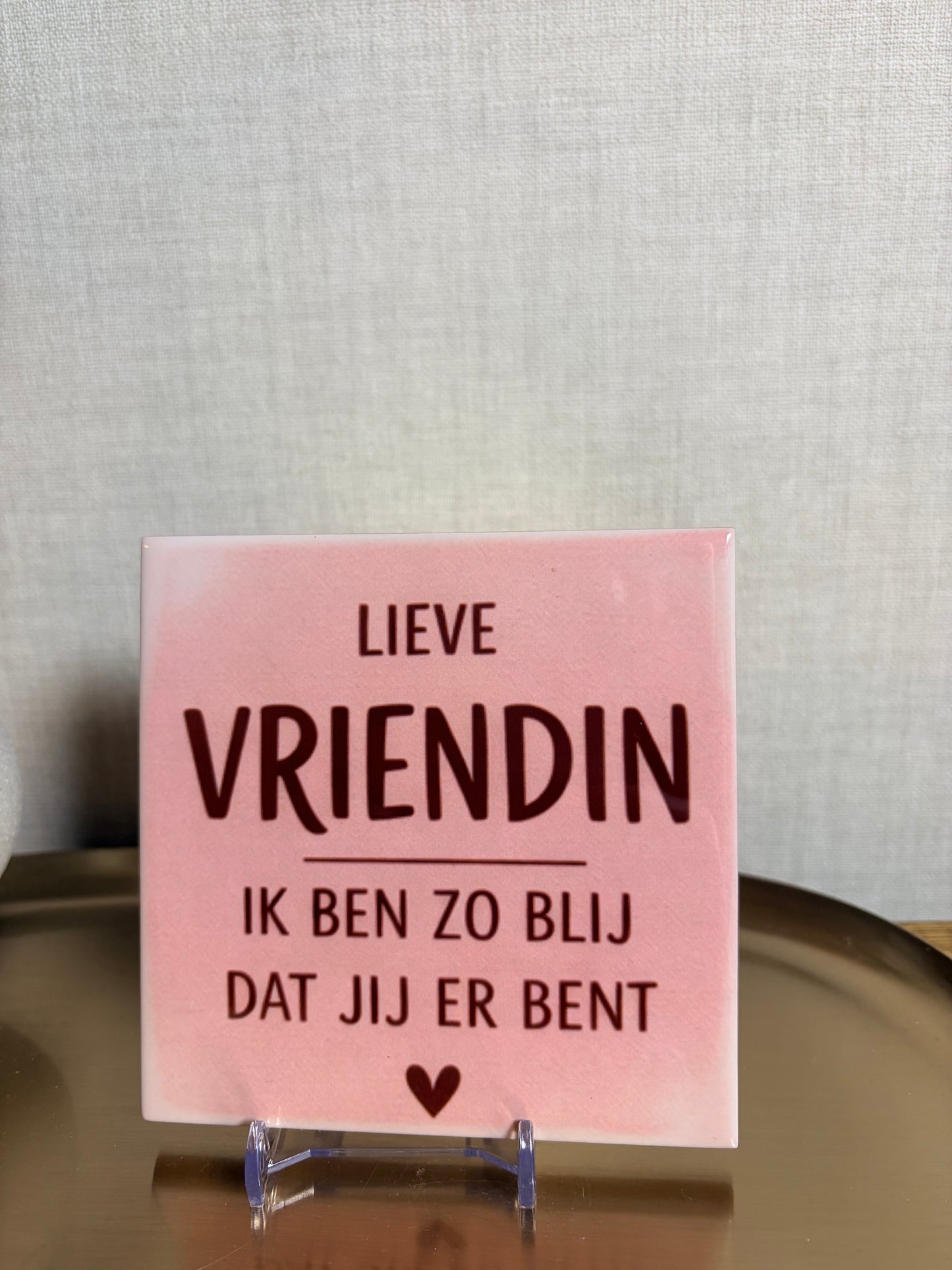 Tegeltje “lieve vriendin”