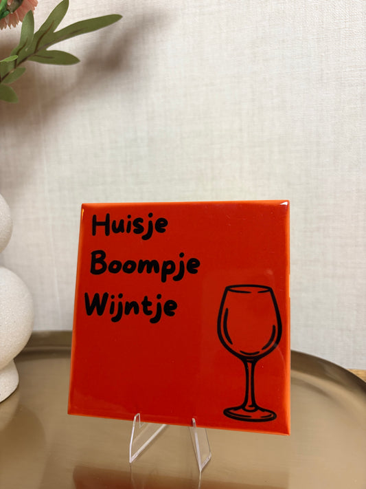 Tegeltje 'Huisje boompje wijntje'