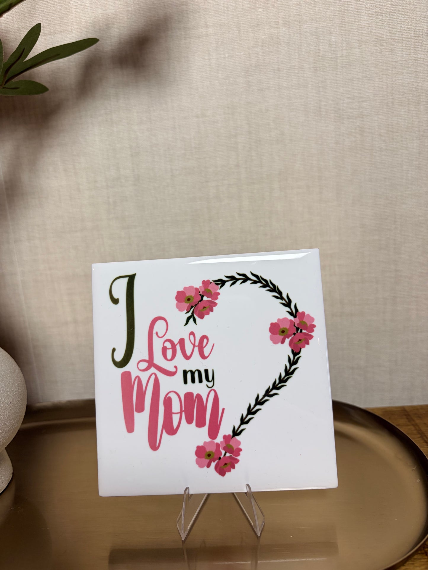 Tegeltje “love you mom''