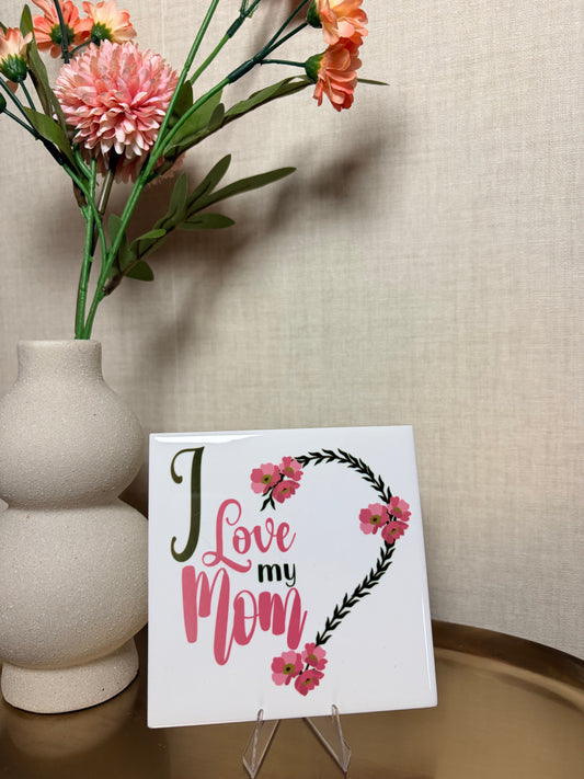 Tegeltje “love you mom''