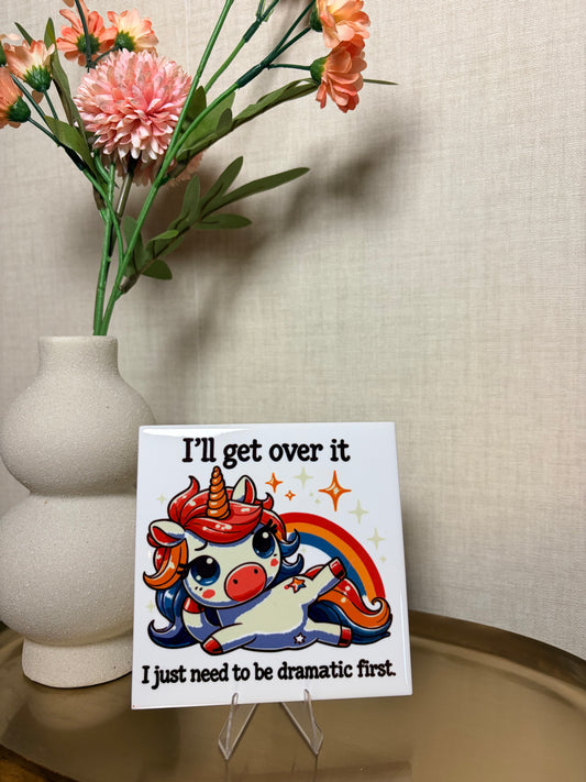 Tegeltje “I'll get over it''