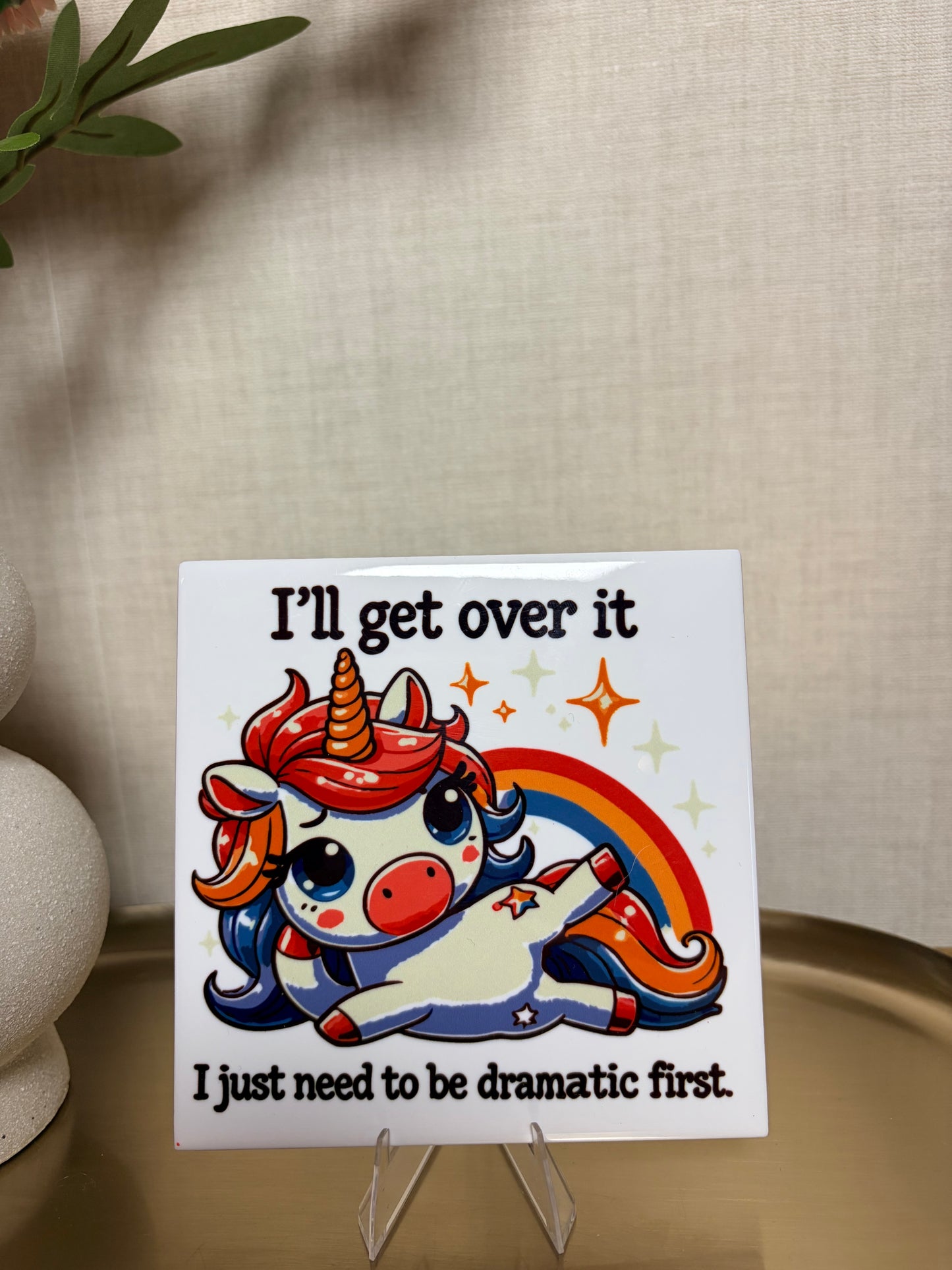 Tegeltje “I'll get over it''
